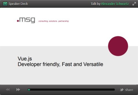 Speakerdeck slides of 'Vue.js - developer friendly, fast and versatile'